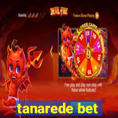 tanarede bet