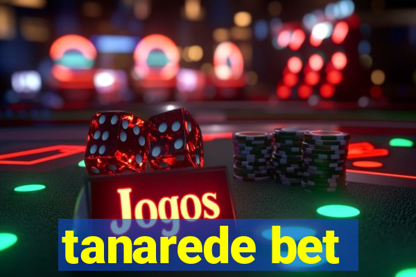 tanarede bet