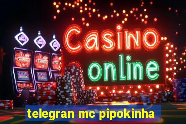 telegran mc pipokinha