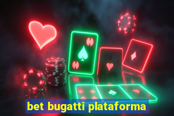 bet bugatti plataforma