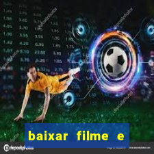 baixar filme e series mp4