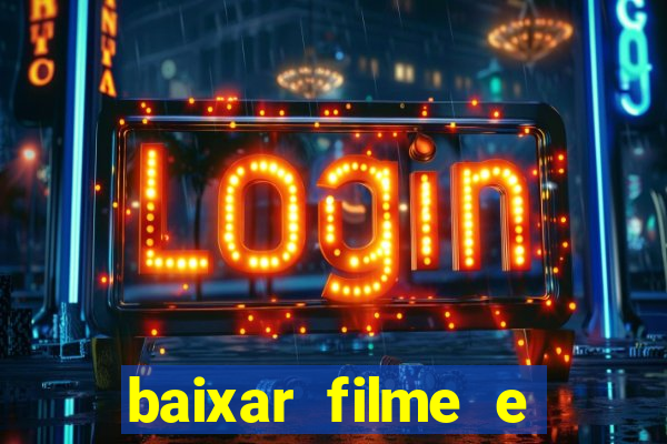 baixar filme e series mp4