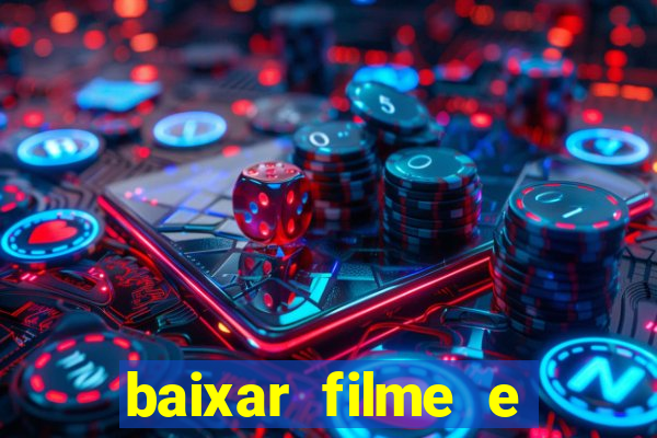 baixar filme e series mp4