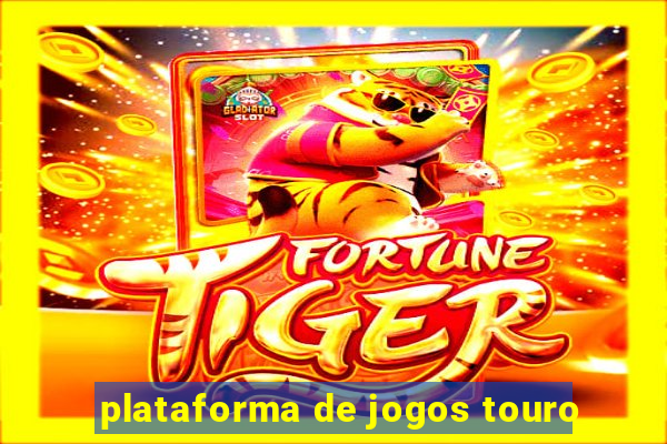 plataforma de jogos touro