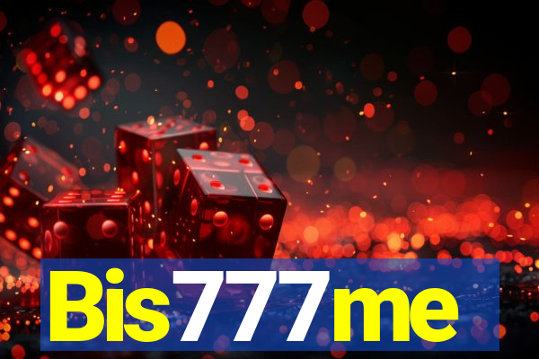 Bis777me