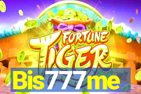 Bis777me