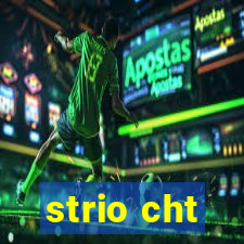 strio cht