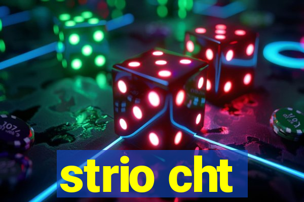 strio cht