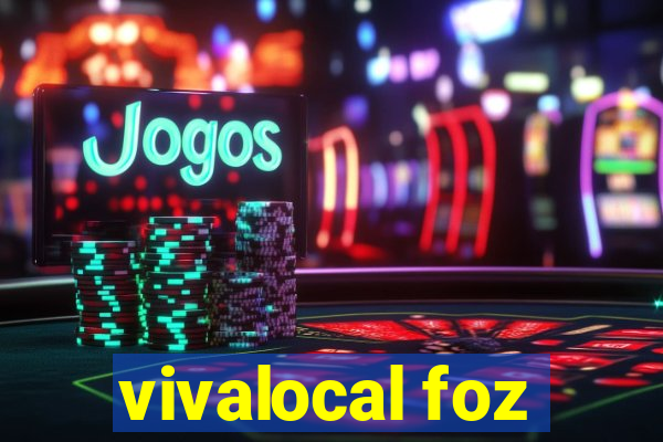 vivalocal foz