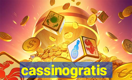 cassinogratis