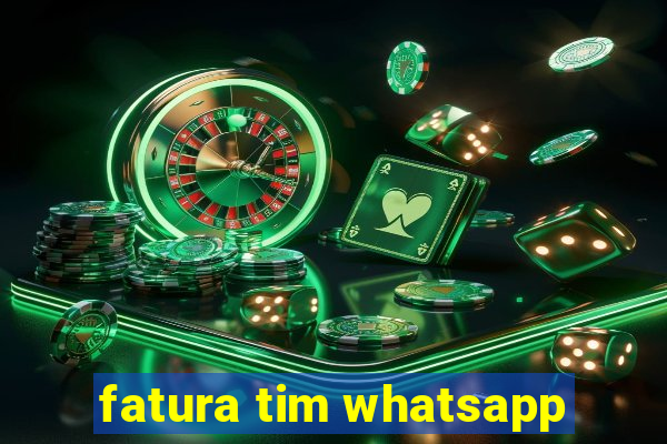 fatura tim whatsapp