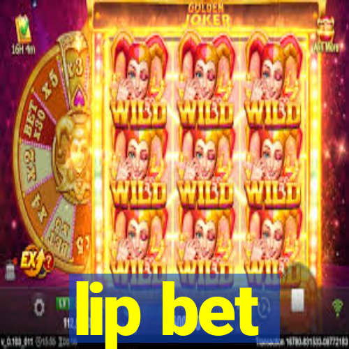 lip bet