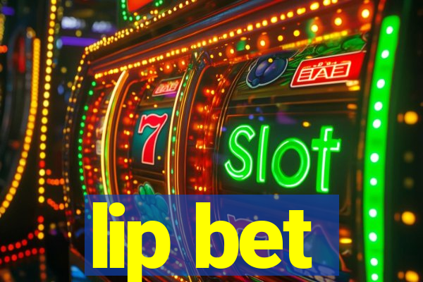 lip bet