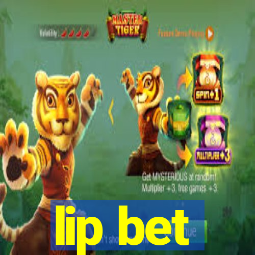 lip bet