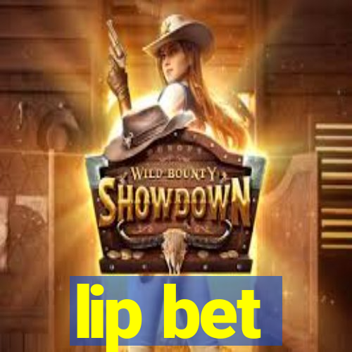 lip bet