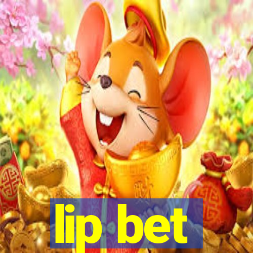 lip bet