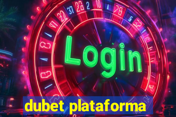 dubet plataforma