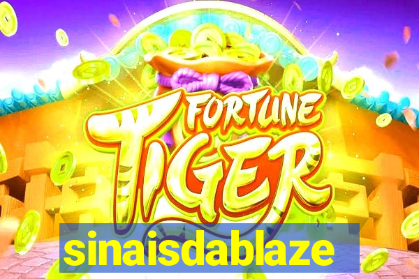 sinaisdablaze