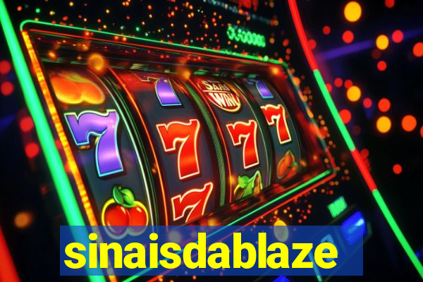 sinaisdablaze