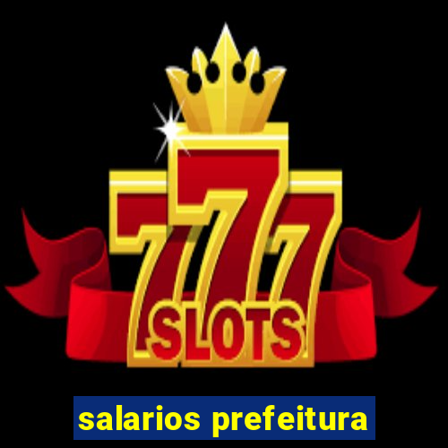 salarios prefeitura