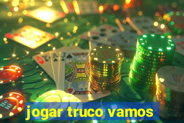 jogar truco vamos