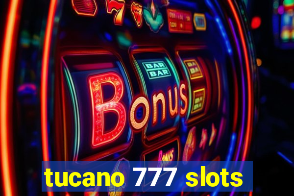 tucano 777 slots