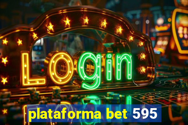 plataforma bet 595