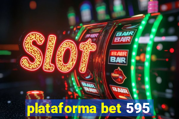 plataforma bet 595