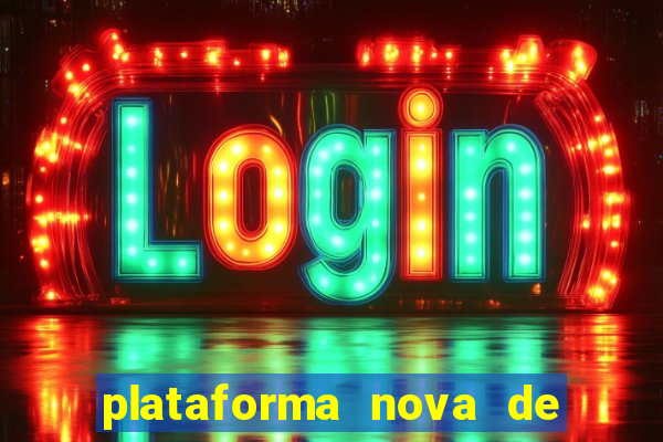 plataforma nova de jogos de aposta