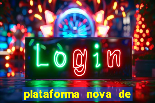 plataforma nova de jogos de aposta