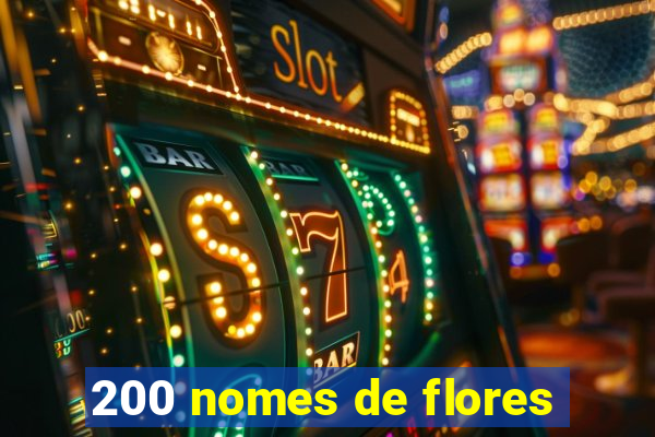 200 nomes de flores