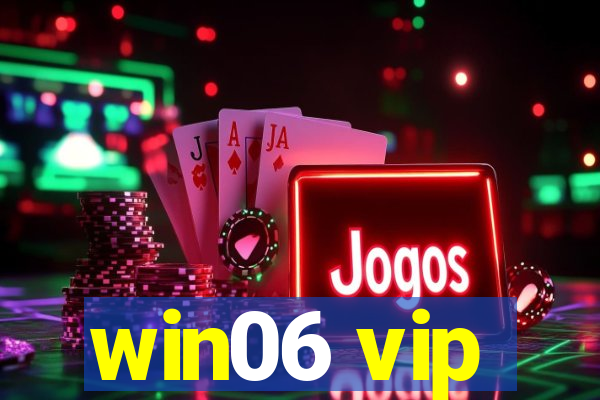 win06 vip