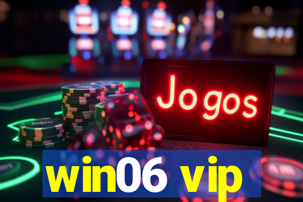 win06 vip