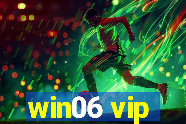 win06 vip