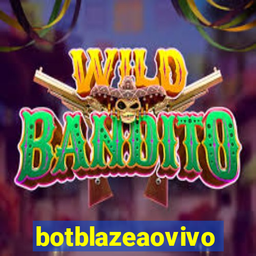 botblazeaovivo