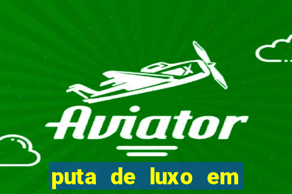 puta de luxo em porto seguro