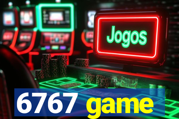 6767 game