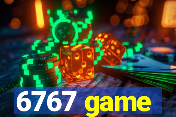 6767 game