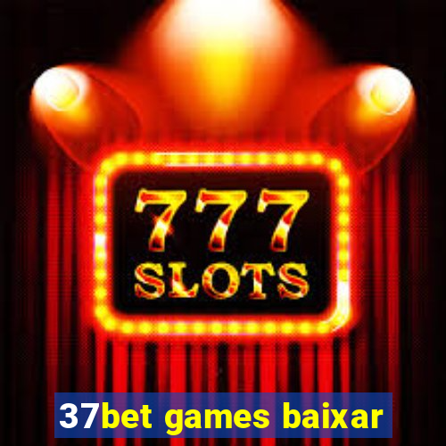 37bet games baixar