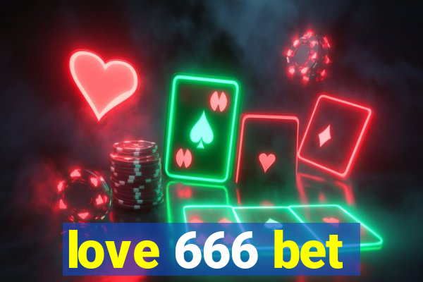 love 666 bet