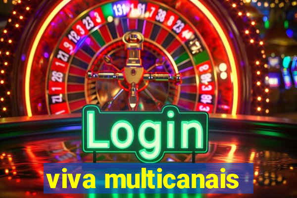 viva multicanais