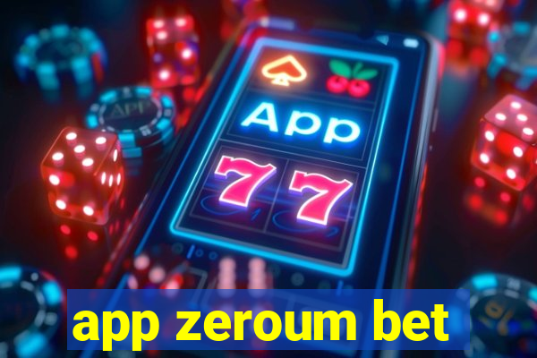 app zeroum bet