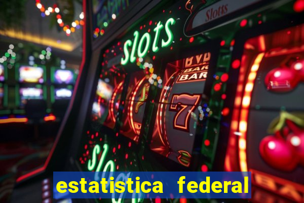 estatistica federal jogo do bicho