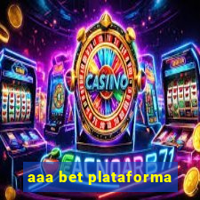 aaa bet plataforma