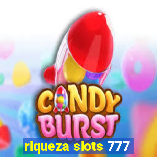 riqueza slots 777