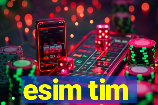 esim tim