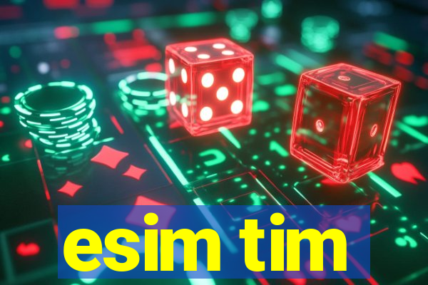 esim tim