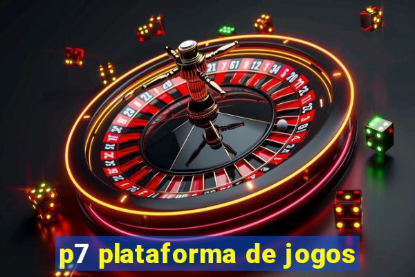 p7 plataforma de jogos