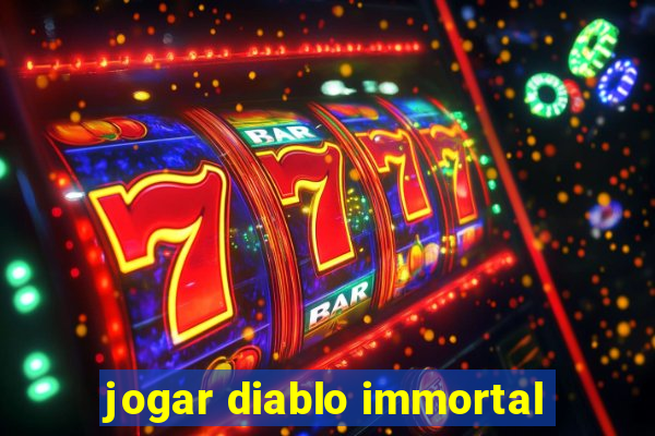 jogar diablo immortal