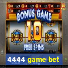 4444 game bet